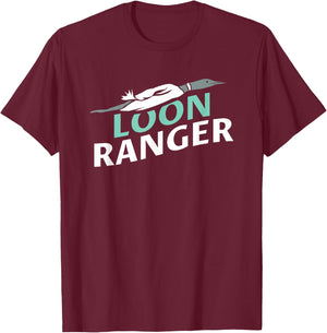 Loon Ranger T-Shirt - T-Shirt | Maroon