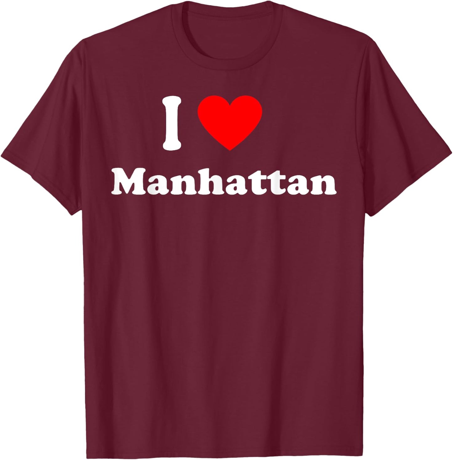 I Love Manhattan Matching Hometown Classic T-Shirt - T-Shirt | Maroon
