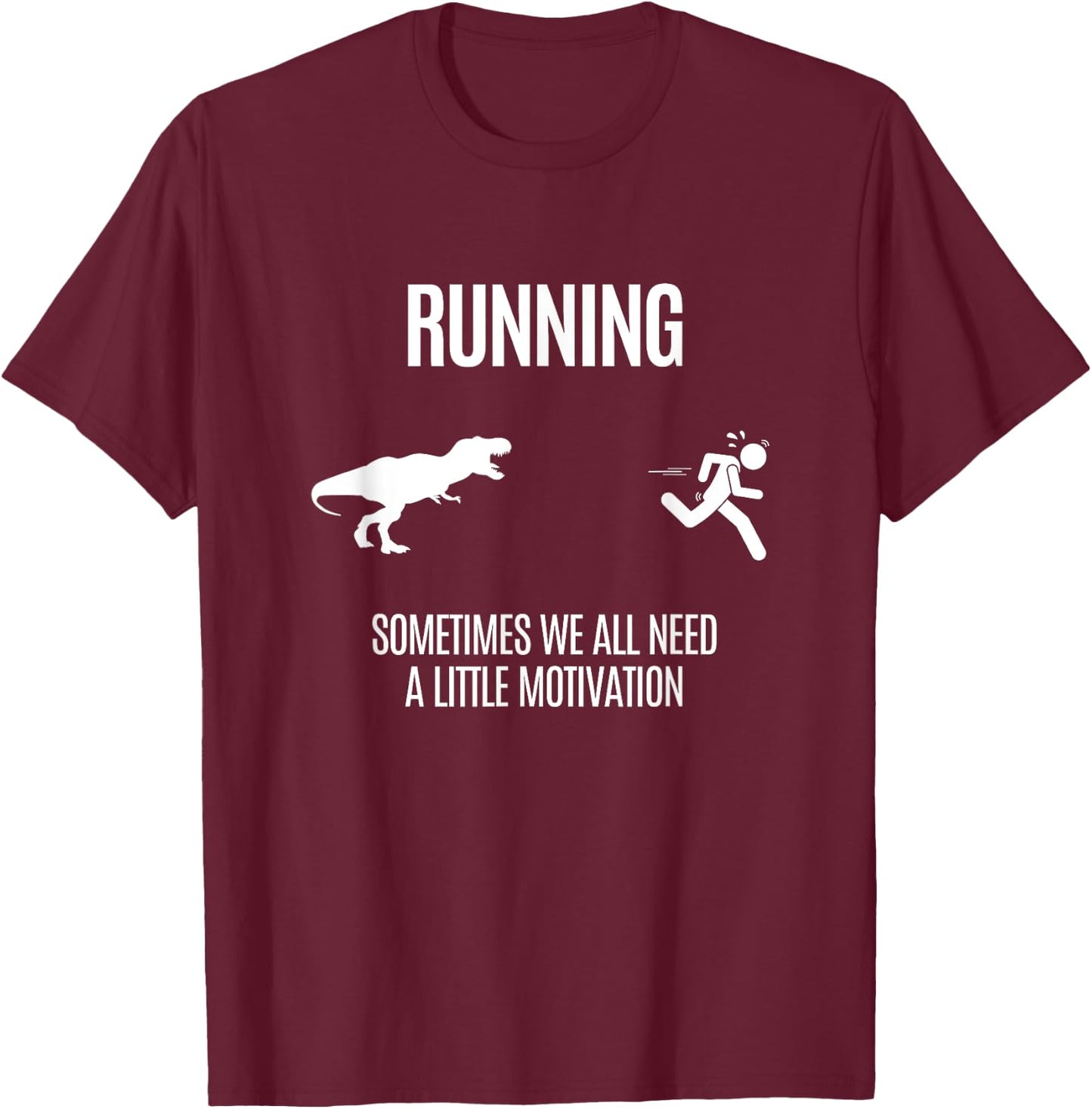 Funny Hilarious For Better Running And Daily Motivation T-Shirt - T-Shirt | Maroon