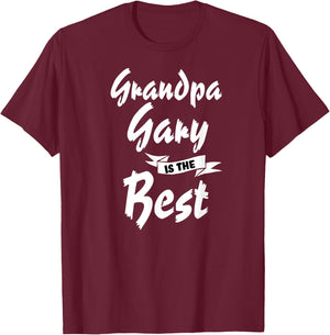 Grandpa Gary is the Best Gary T-Shirt - T-Shirt | Maroon