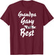 Grandpa Gary is the Best Gary T-Shirt - T-Shirt | Maroon