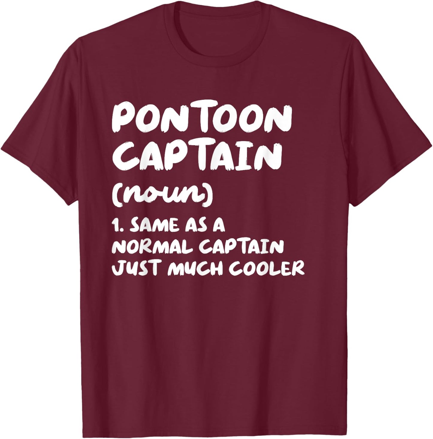 Pontoon Captain Definition T-Shirt - T-Shirt | Maroon