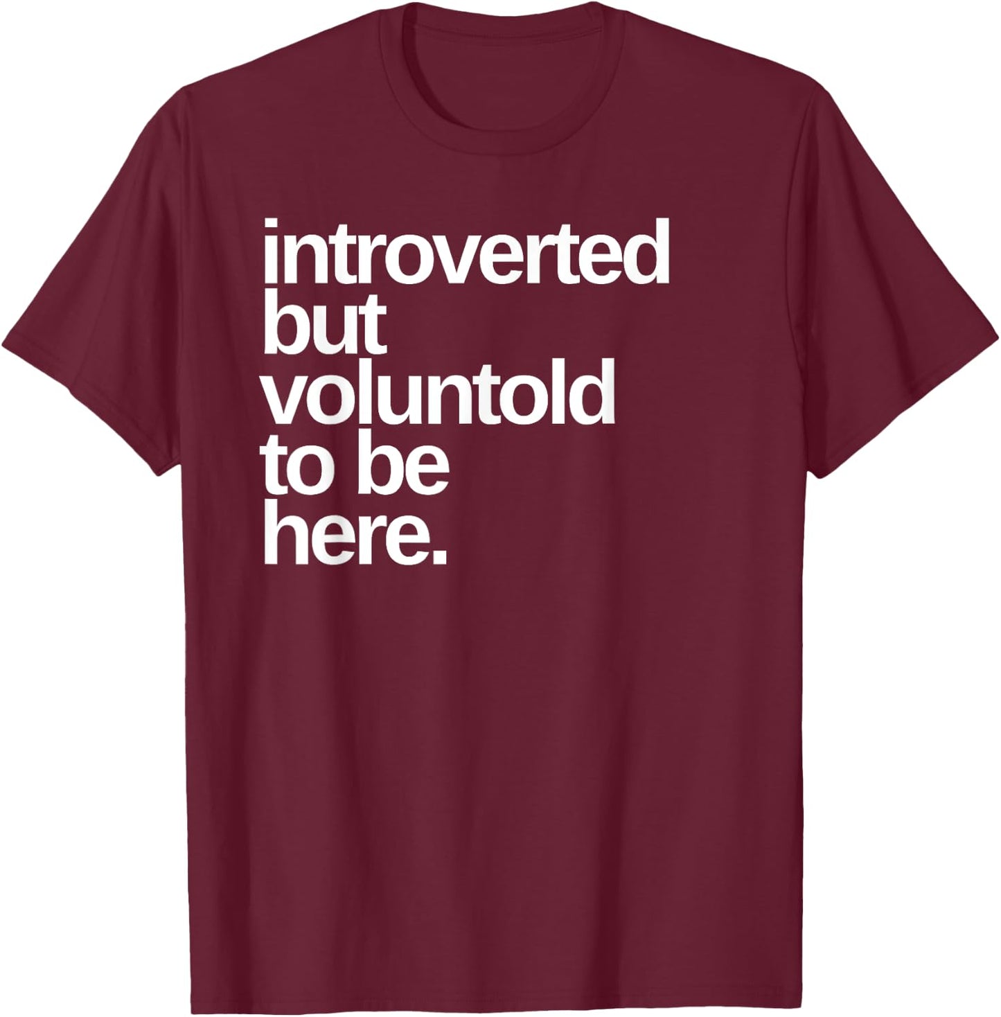 Voluntold Funny Text Graphic T-Shirt - T-Shirt | Maroon