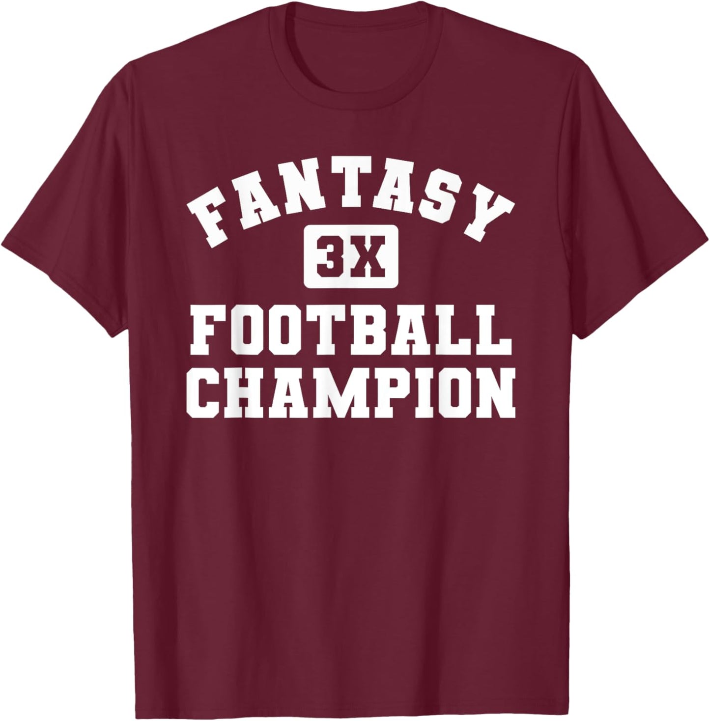 3 Time Fantasy League Champ Winner Fantasy Football Champion T-Shirt - T-Shirt | Maroon