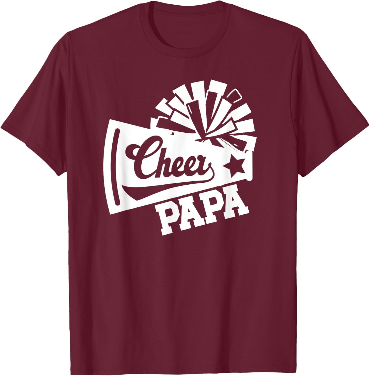 Cheer Papa Of A Cheerleader Papa Cheerleading Papa T-Shirt - T-Shirt | Maroon