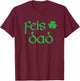 Feis Dad Irish Dance Shamrock Irish Dancing T-Shirt - T-Shirt | Maroon