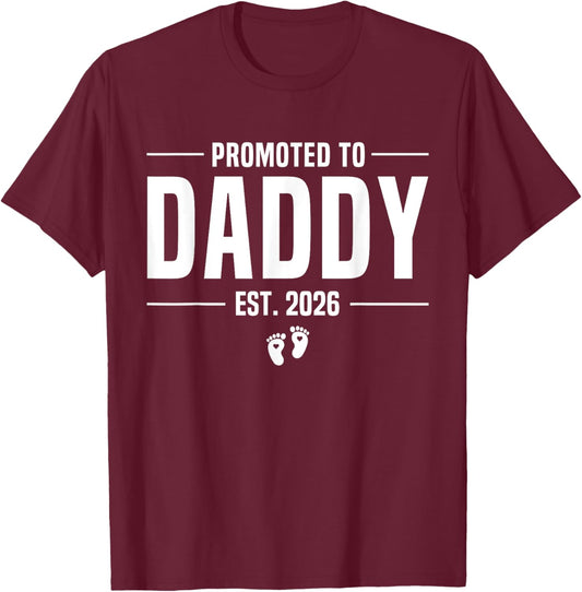 Promoted To Daddy 2026 Dad est 2026 Soon To Be Dad T-Shirt - T-Shirt | Maroon