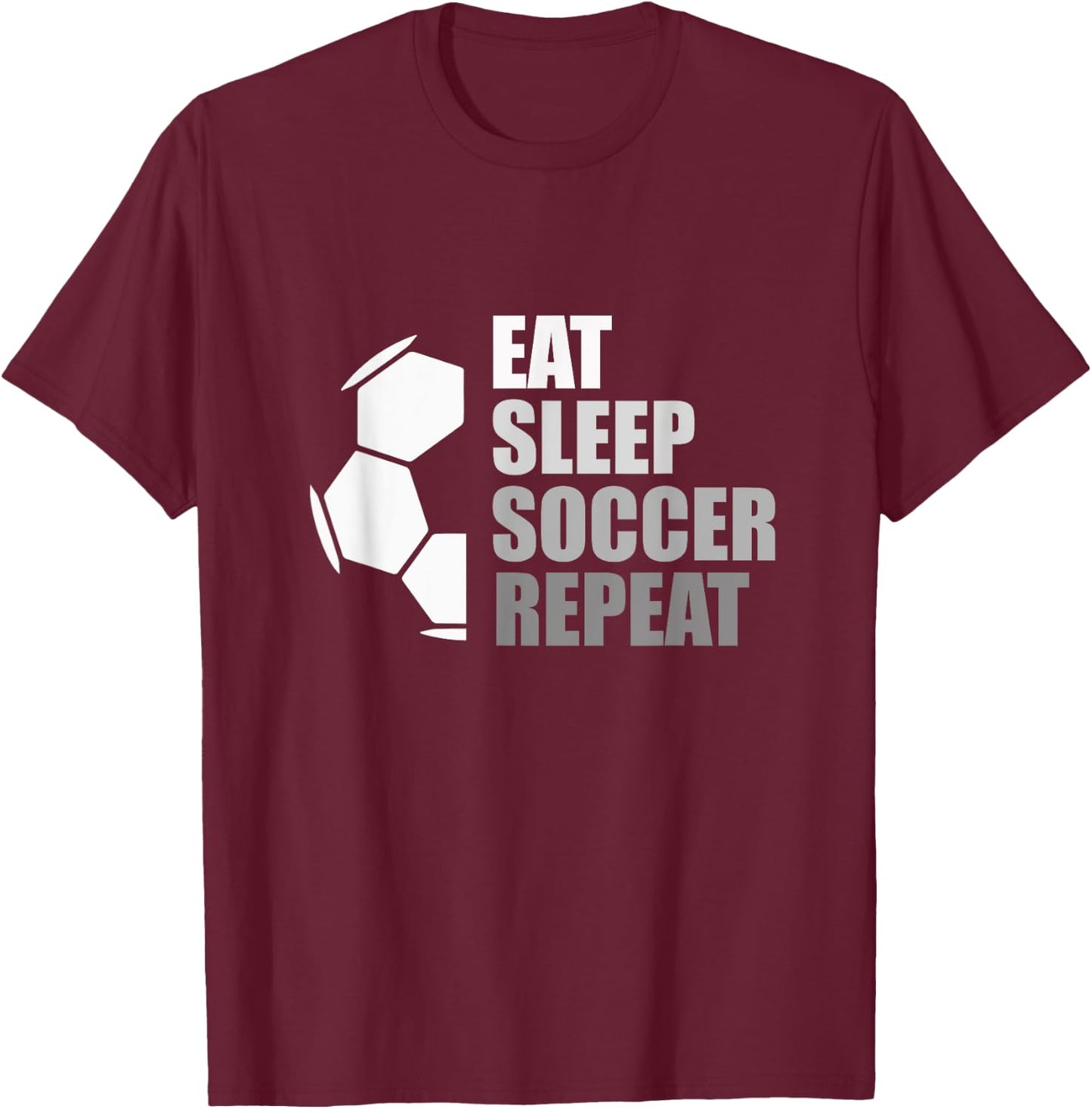Eat Sleep Soccer Repeat Funny Soccer T-Shirt - T-Shirt | Maroon