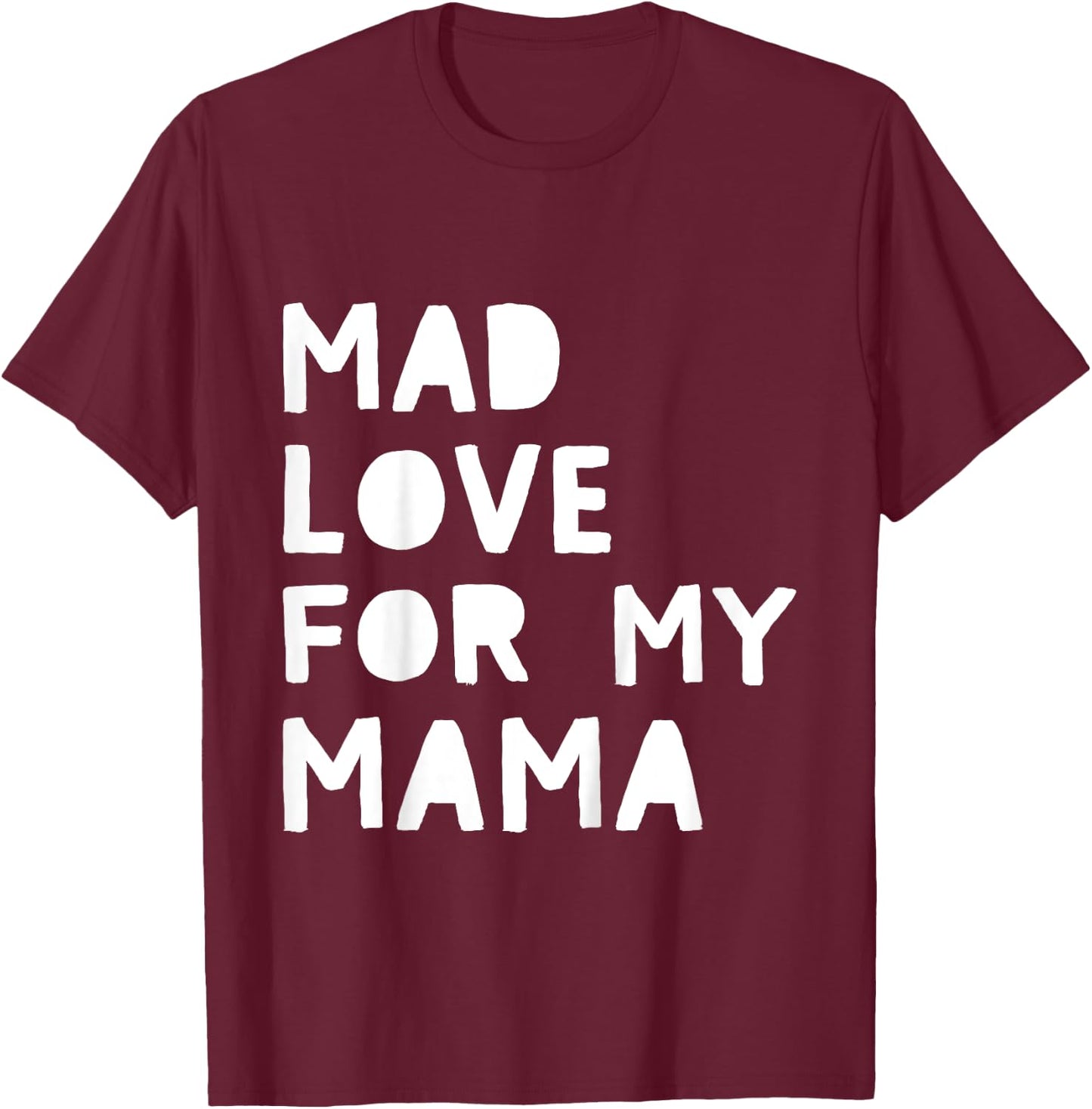 Kids Mad Love for My Mama Cute Valentine's Day Mom Love T-Shirt - T-Shirt | Maroon