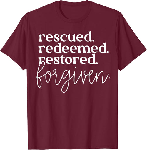 Rescued Redeemed Restored Forgiven