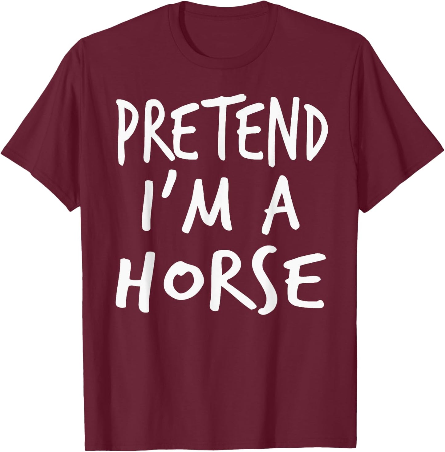 Pretend I Am A Horse Halloween Costume Kids Girls Boys T-Shirt - T-Shirt | Maroon