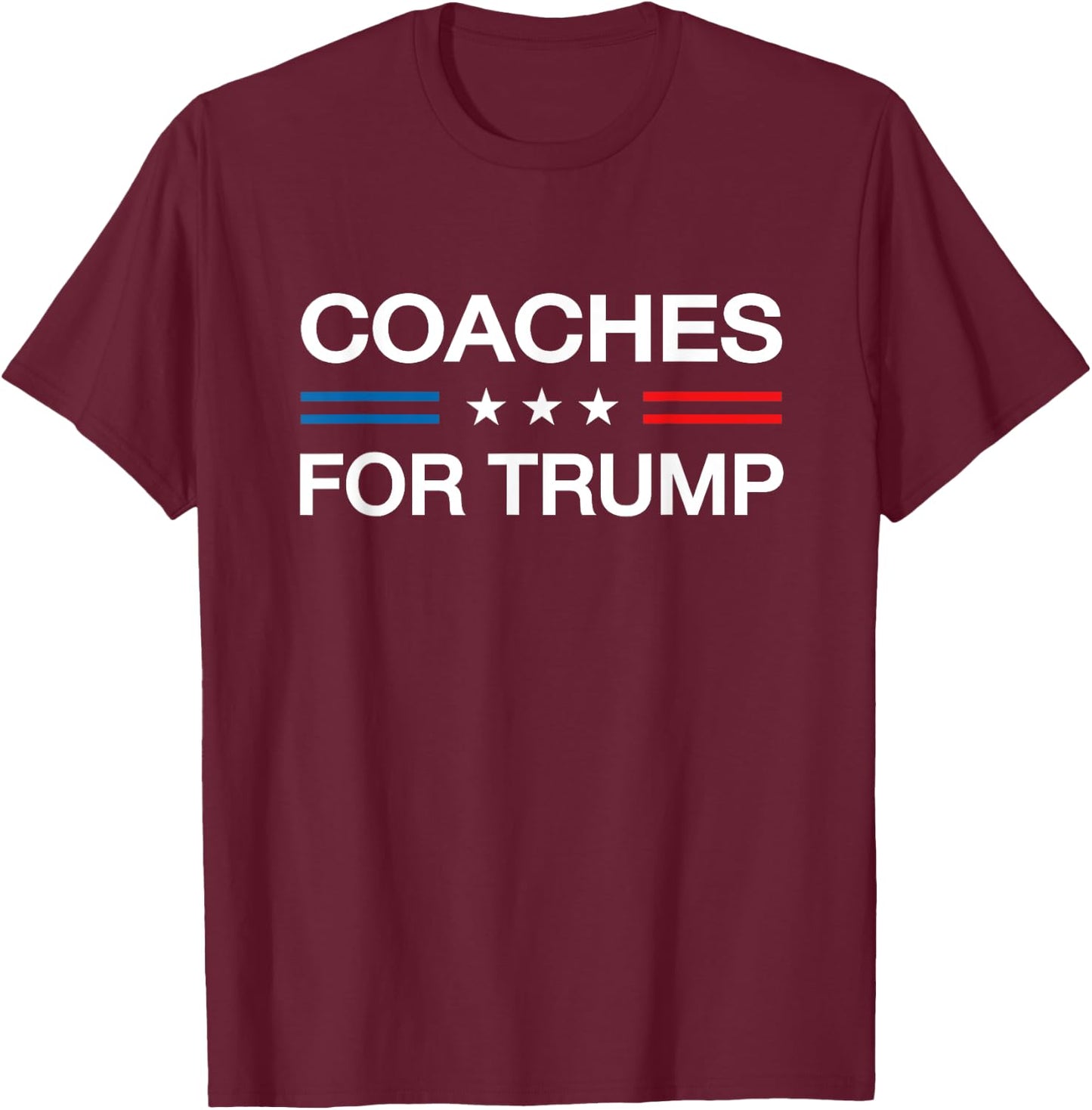Coaches For Trump Funny Election 2024 Coaching Coach Sports T-Shirt - T-Shirt | Maroon