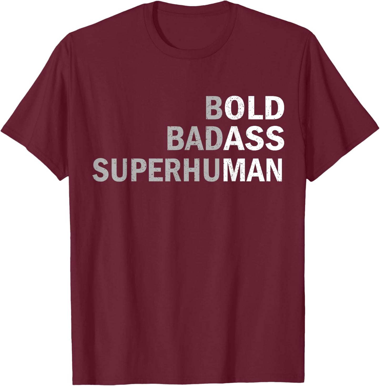 Bold, Badass Superhuman Funny Sarcastic Old Man Father's Day T-Shirt - T-Shirt | Maroon