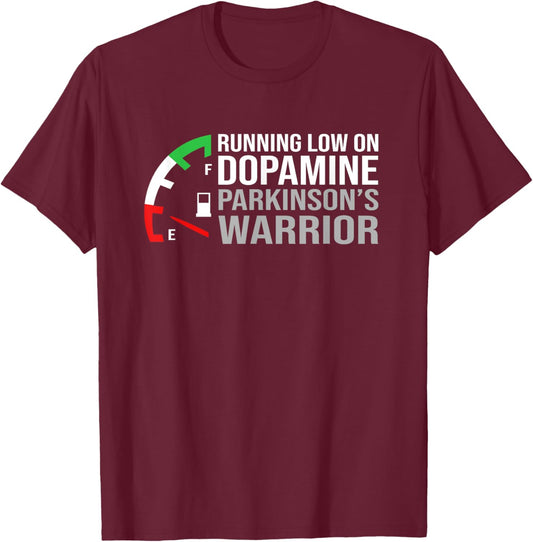 Running Low On Dopamine Parkinson's Disease Awareness T-Shirt - T-Shirt | Maroon