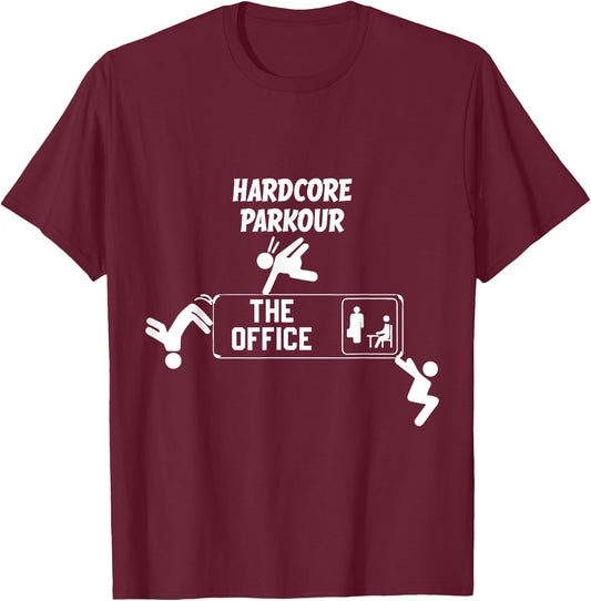 Funny Parkour and Freerunning Hardcore Parkour The Office Funny Parkour and Freerunning -Adult Black T-Shirt - T-Shirt | Maroon