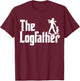 The Logfather Funny Lumber Shirt Lumberjack T-Shirt - T-Shirt | Maroon
