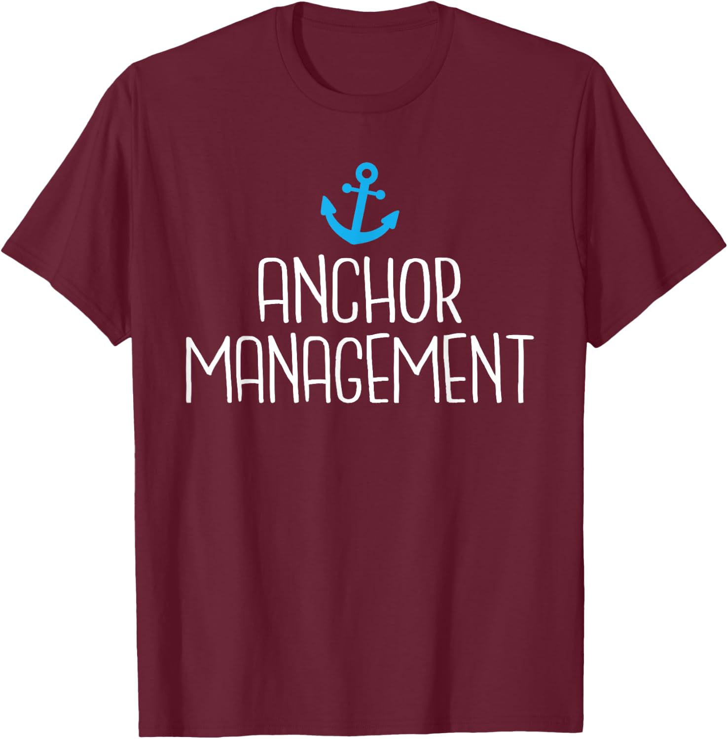 Anchor Management Boat Captain Sailors T-Shirt - T-Shirt | Maroon