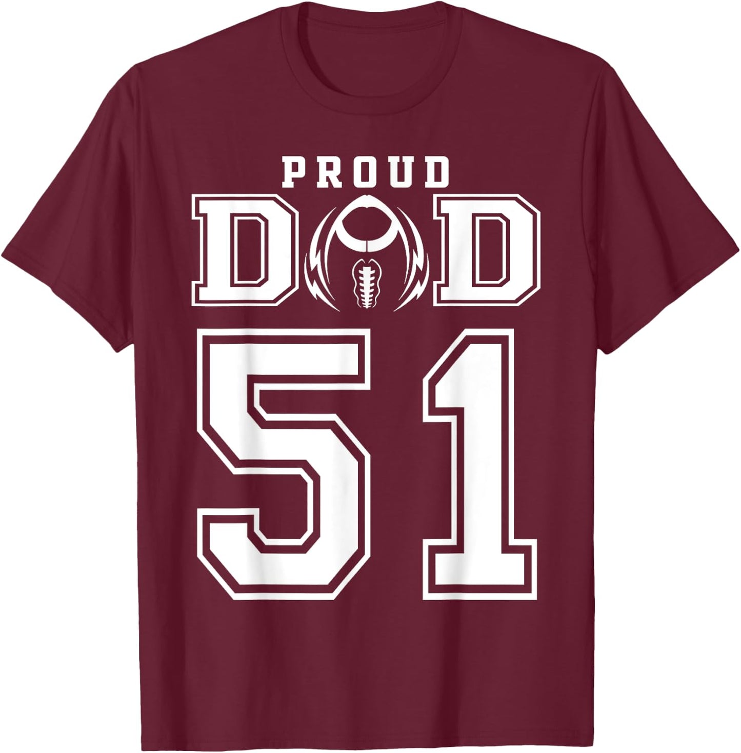 Custom Proud Football Dad Number 51 Personalized T-Shirt - T-Shirt | Maroon