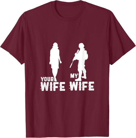 Your Wife My Wife Is A Soldier Cool Military and Army T-Shirt - T-Shirt | Maroon