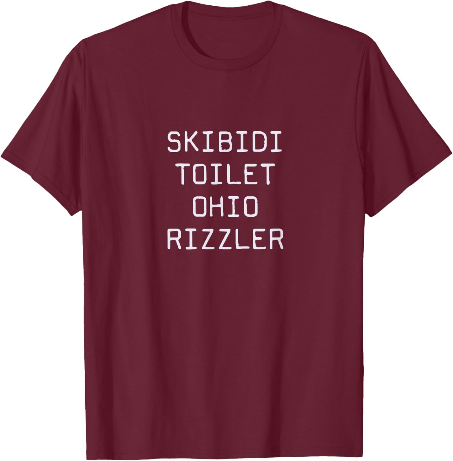 Skibiti Toilet Ohio Rizzler Funny Gen A Slang T-Shirt - T-Shirt | Maroon