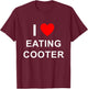 Funny I Love Eating Cooter Design T-Shirt - T-Shirt | Maroon