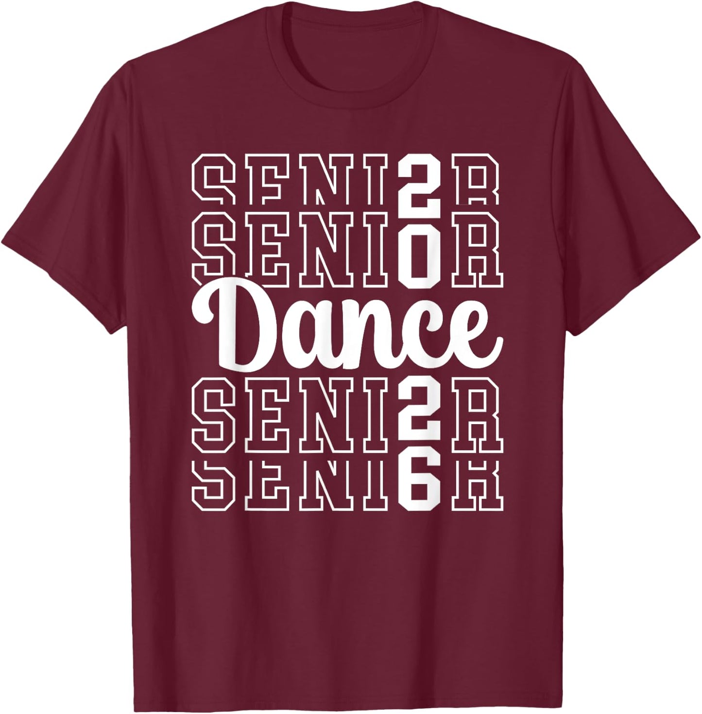 Cute Dance Senior 2026 Class Of 2026 Senior Dancer T-Shirt - T-Shirt | Maroon