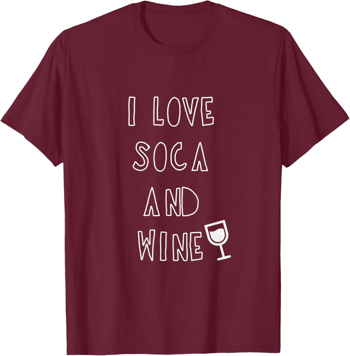 I Love Soca and Wine Men Women Gift West Indian T-Shirt - T-Shirt | Maroon