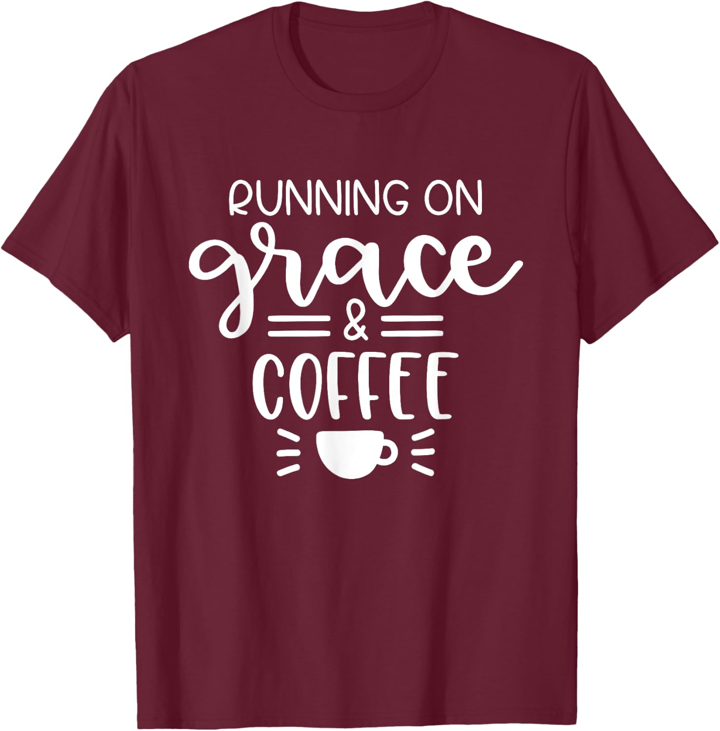 Running On Grace And Coffee Christian T-Shirt - T-Shirt | Maroon