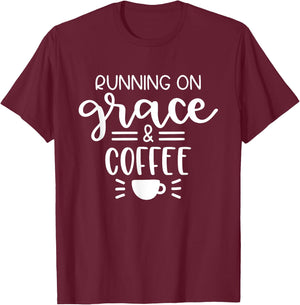 Running On Grace And Coffee Christian T-Shirt - T-Shirt | Maroon