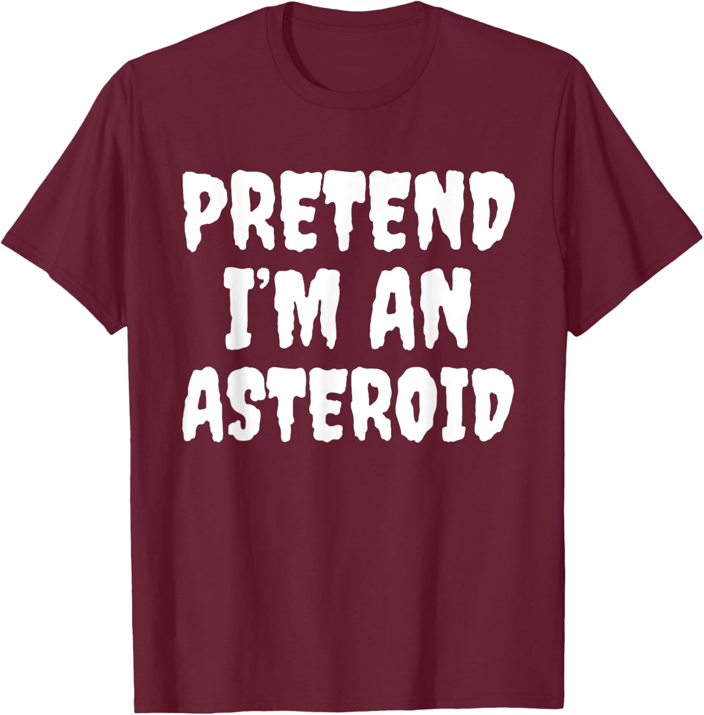 Halloween Funny Pretend I'm An Asteroid T-Shirt - T-Shirt | Maroon