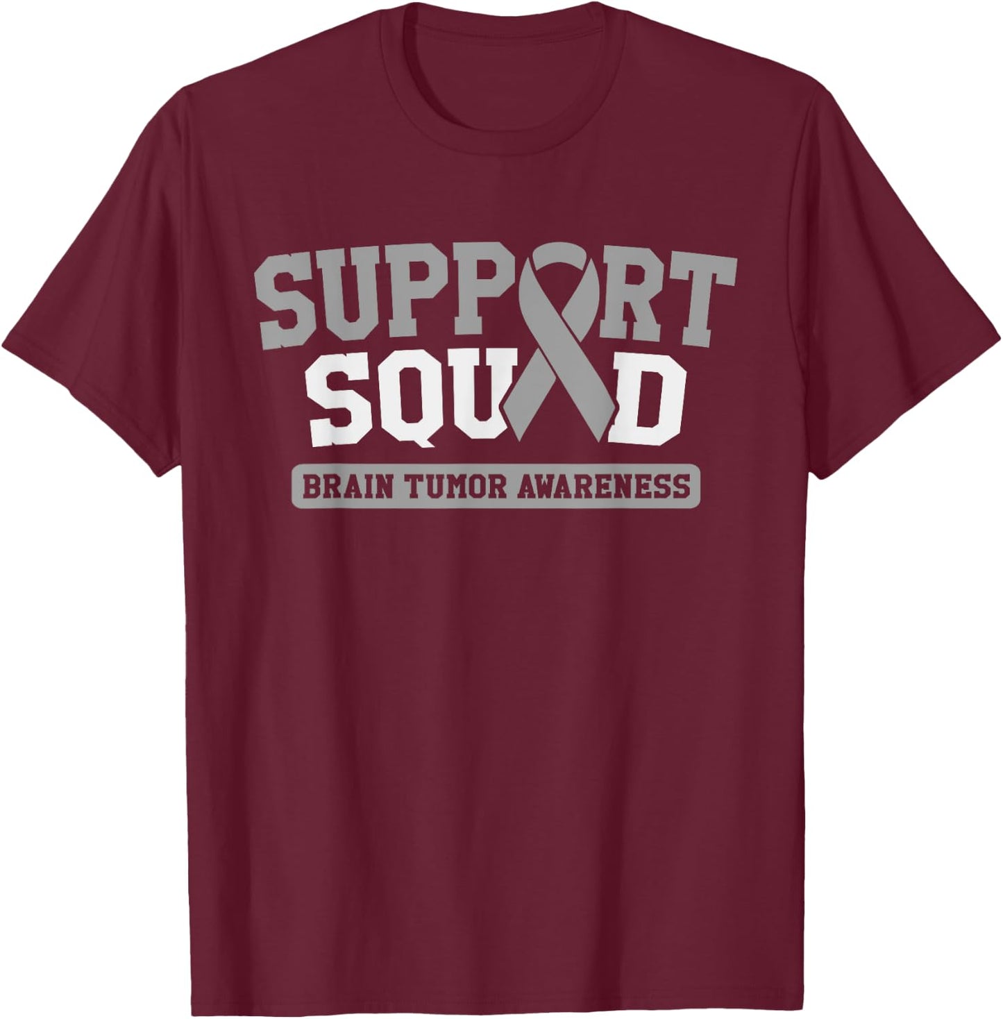 Support Squad Brain Tumor Awareness Gray Ribbon Support Team T-Shirt - T-Shirt | Maroon