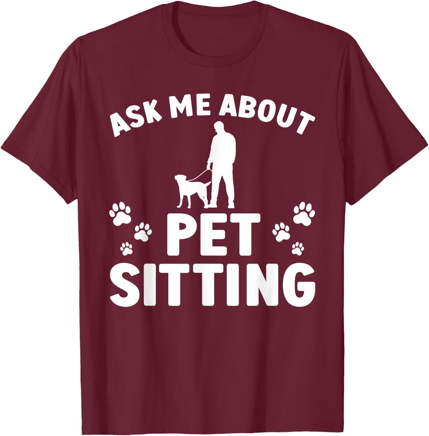 Best Pet Sitter Design Women Dog Sitter Pet Sitting T-Shirt - T-Shirt | Maroon