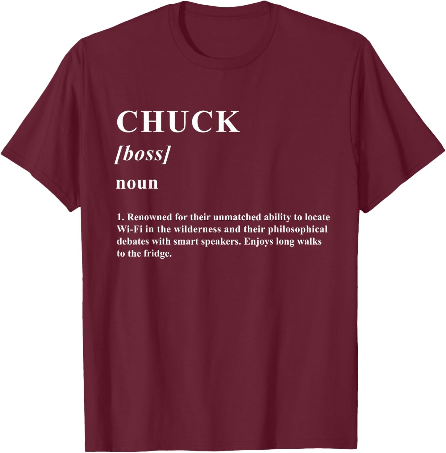 CHUCK Funny Name Definition CHUCK T-Shirt - T-Shirt | Maroon