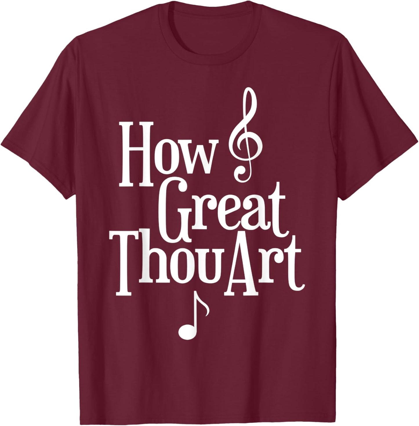 Christian How Great Thou Art T-Shirt - T-Shirt | Maroon