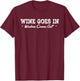 Wine Goes In Wisdom Comes Out Funny Drinking Wine T-Shirt - T-Shirt | Maroon