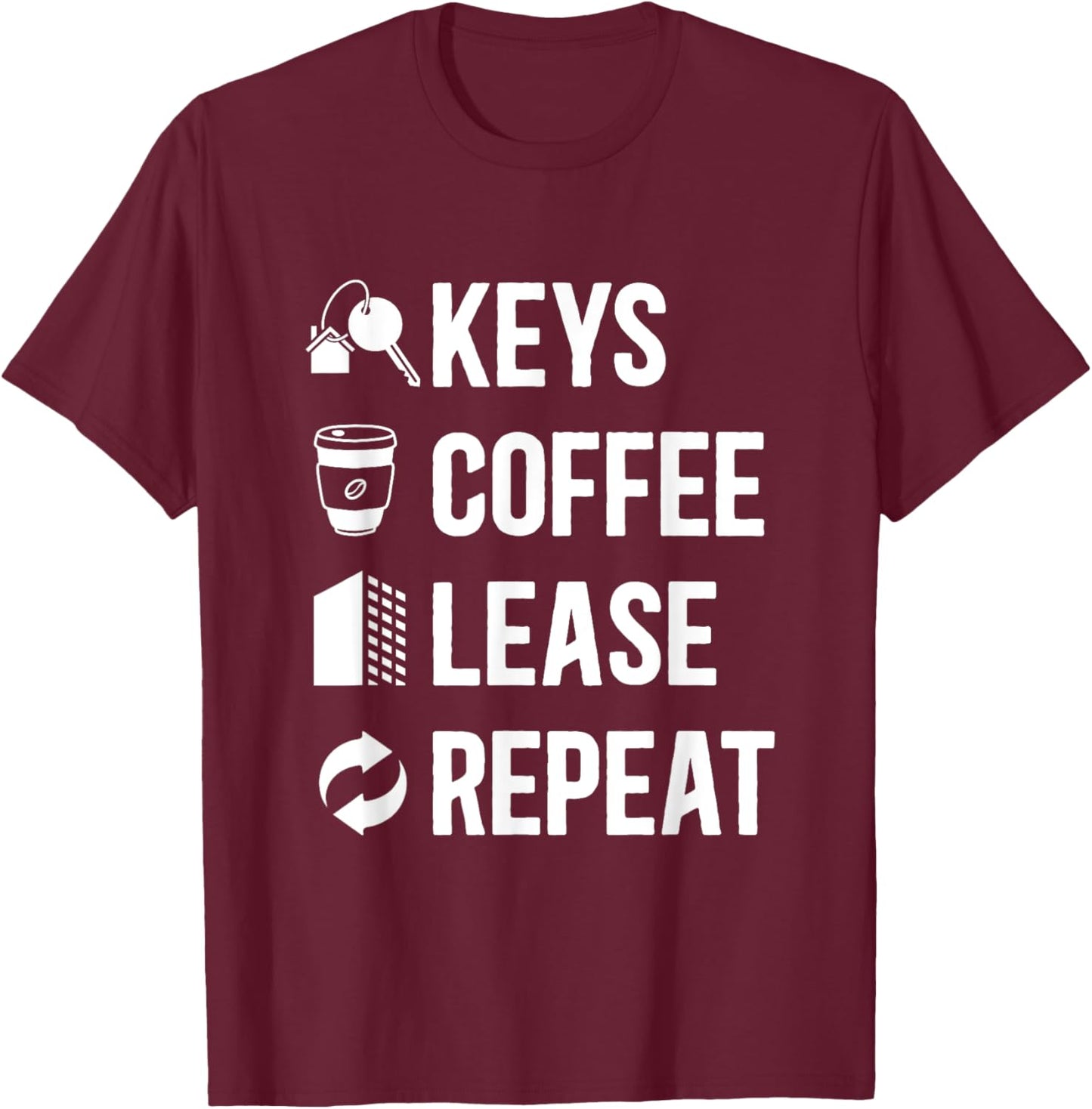 Keys Coffee Lease Repeat Property Management T-Shirt - T-Shirt | Maroon