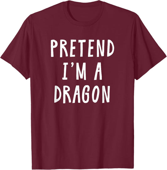 Pretend Im A Dragon Costume Women Men Kids Halloween Costume T-Shirt - T-Shirt | Maroon