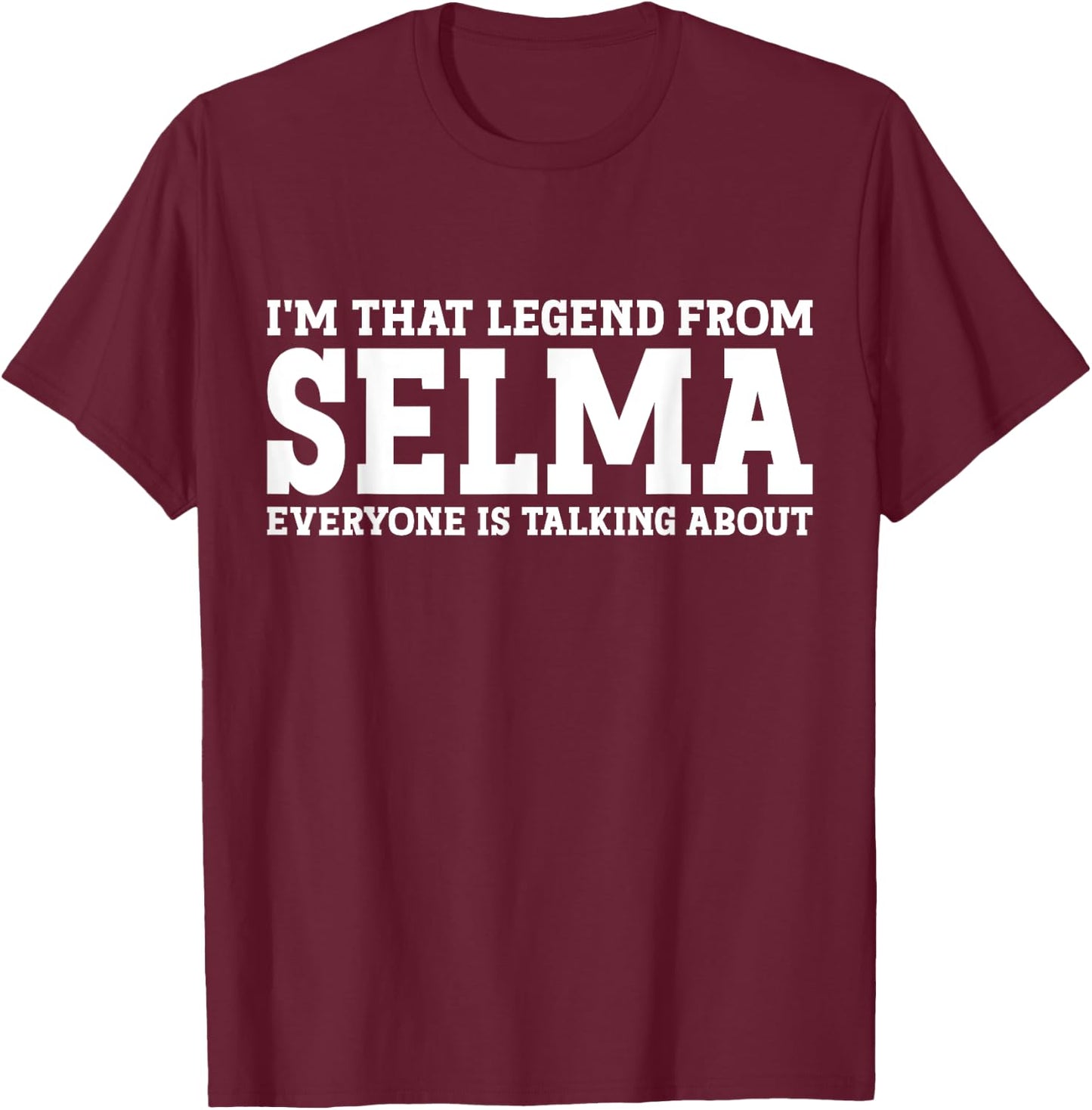 Selma Hometown AL Alabama Home Roots Funny City Selma T-Shirt - T-Shirt | Maroon