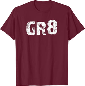 GR8 Great T-Shirt - T-Shirt | Maroon