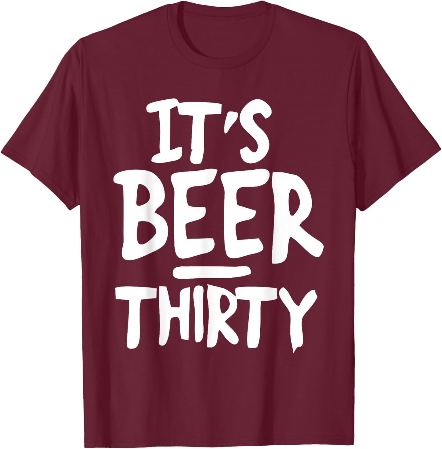DeluxeTees It's Beer Thirty , Small, Black T-Shirt - T-Shirt | Maroon