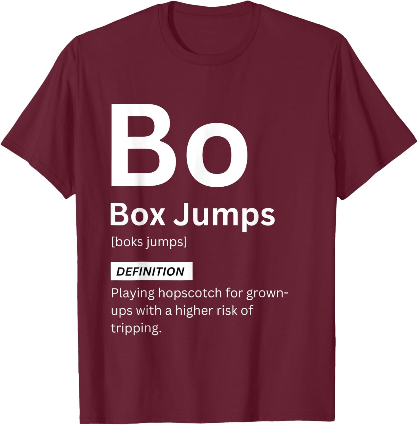 Funny Box Jumps Definition Gym Fitness Motivation T-Shirt - T-Shirt | Maroon