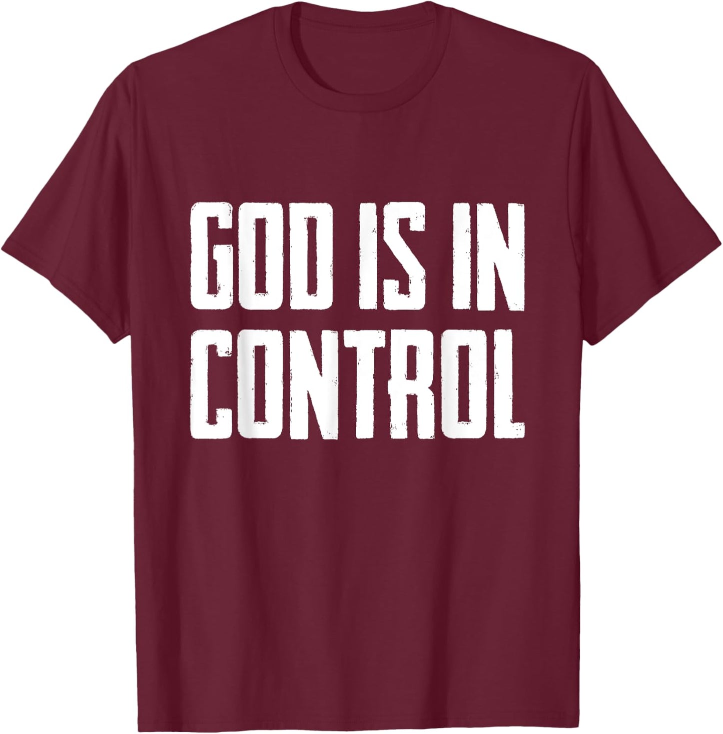 God Is In Control T-Shirt - T-Shirt | Maroon