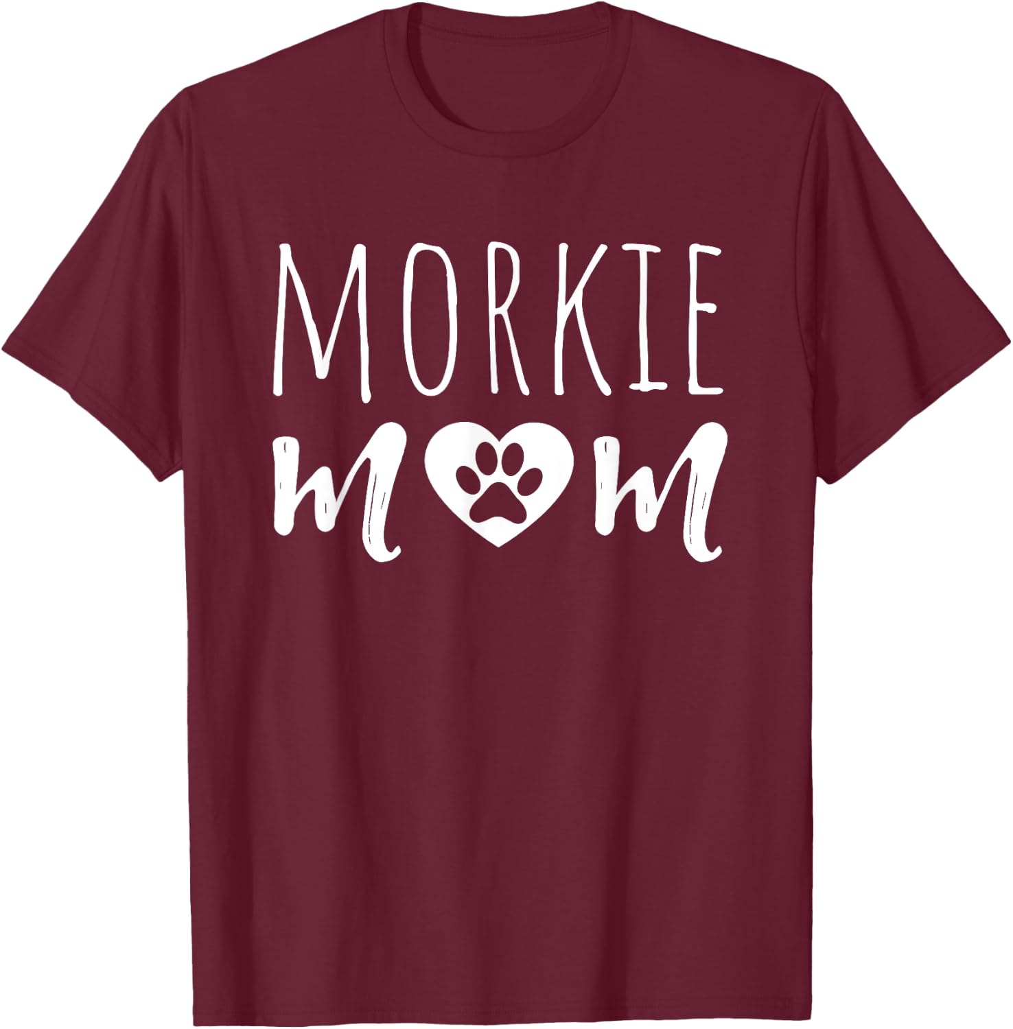 Morkie Mom Dog Mother Morkie Owner Morkie Mama Grandmother T-Shirt - T-Shirt | Maroon