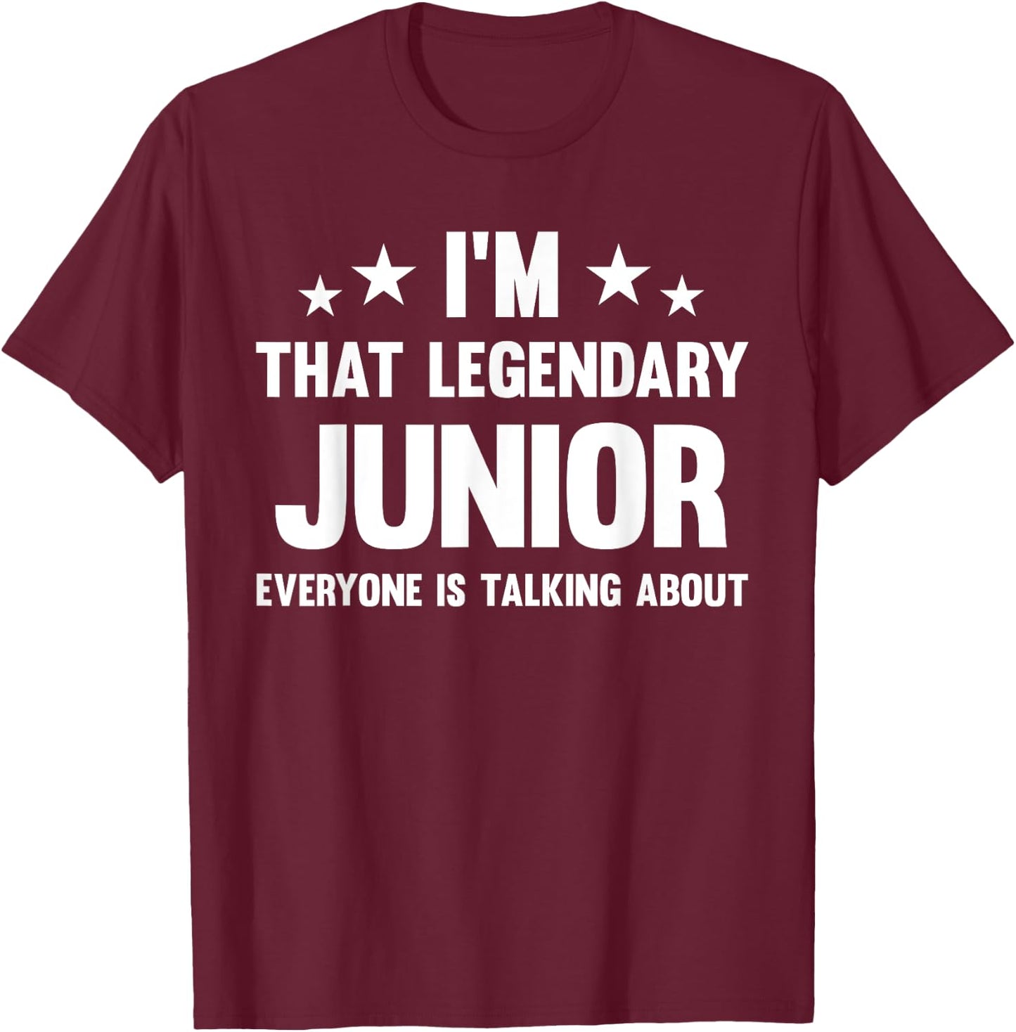 Junior Personal First Name I'm That Legendary Funny Junior T-Shirt - T-Shirt | Maroon