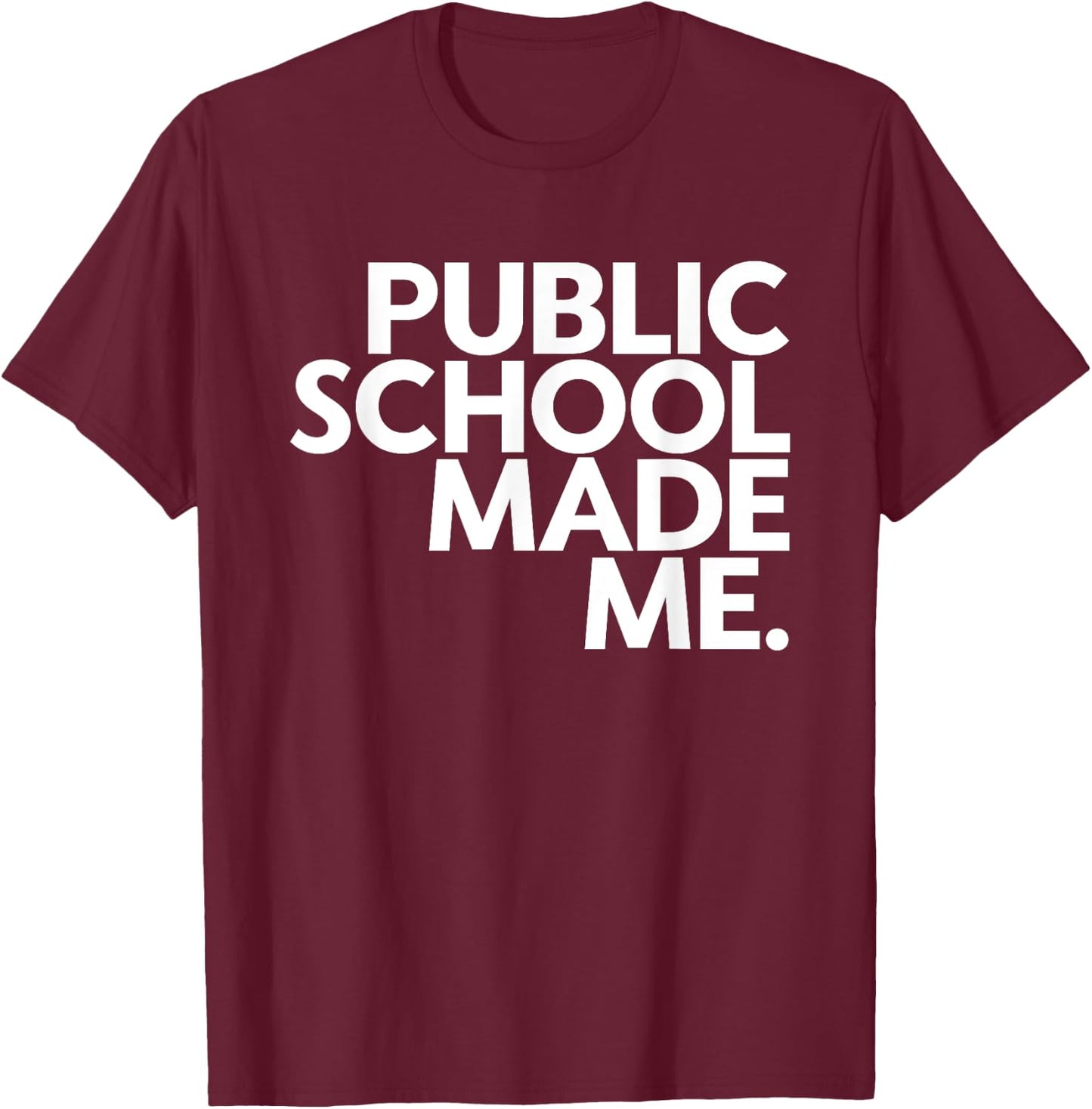 Public School Made Me School Life Teacher's Day Children T-Shirt - T-Shirt | Maroon