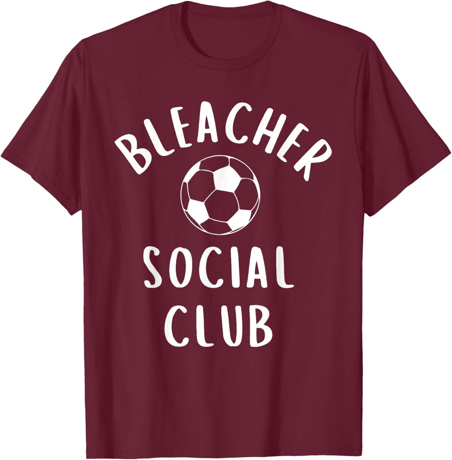 Soccer Mom Bleacher Social Club for Practice or Game Day T-Shirt - T-Shirt | Maroon