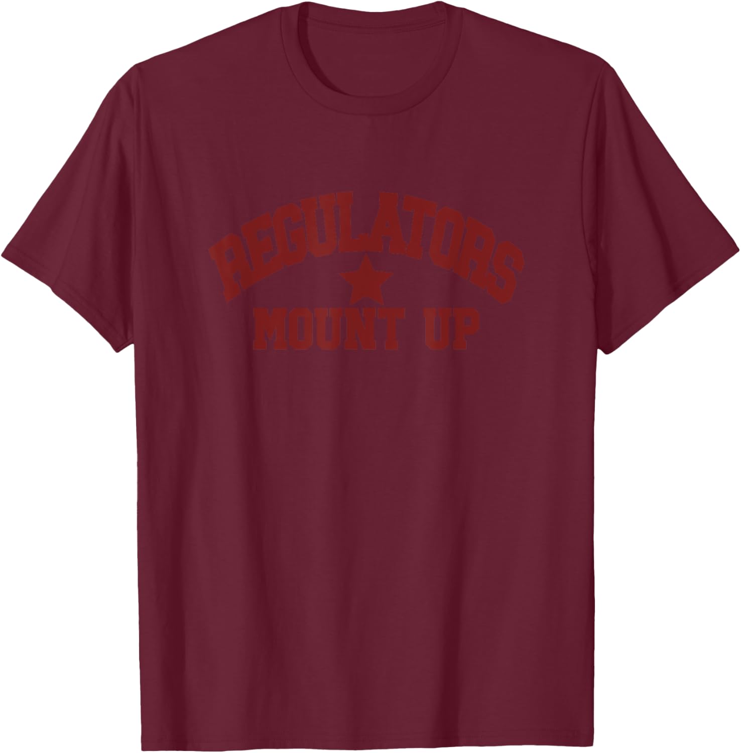 Regulators Mount Up T-Shirt - T-Shirt | Maroon