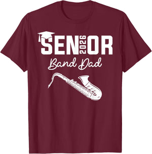 Senior Band Dad 2026 Marching Band Class Of 2026 Saxophone T-Shirt - T-Shirt | Maroon