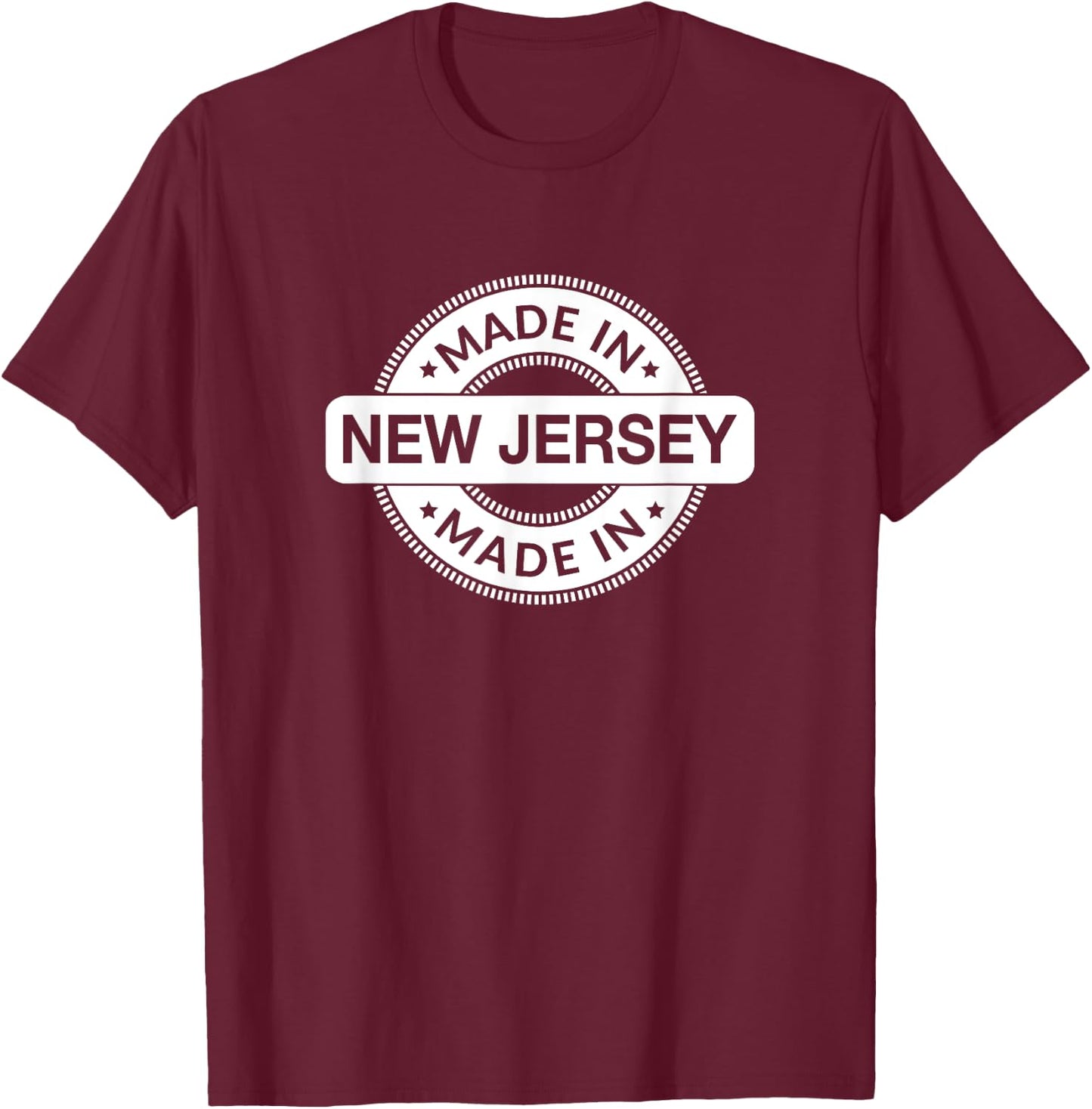 New Jersey Home - Born / Made in New Jersey Label - Classic T-Shirt - T-Shirt | Maroon