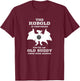 Kobold is convinced you're an old buddy from Highschool T-Shirt - T-Shirt | Maroon